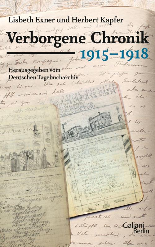 Cover of the book Verborgene Chronik 1915-1918 by Herbert Kapfer, Lisbeth Exner, Kiepenheuer & Witsch eBook