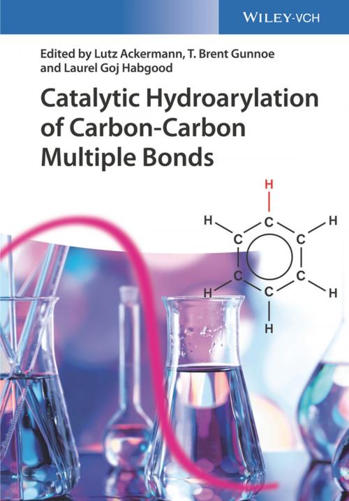 Cover of the book Catalytic Hydroarylation of Carbon-Carbon Multiple Bonds by , Wiley