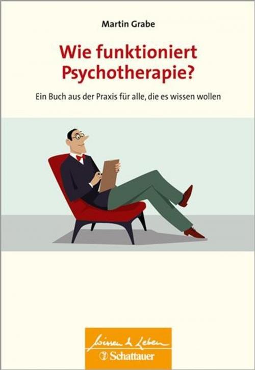 Cover of the book Wie funktioniert Psychotherapie? by Martin Grabe, Schattauer GmbH, Verlag für Medizin und Naturwissenschaften