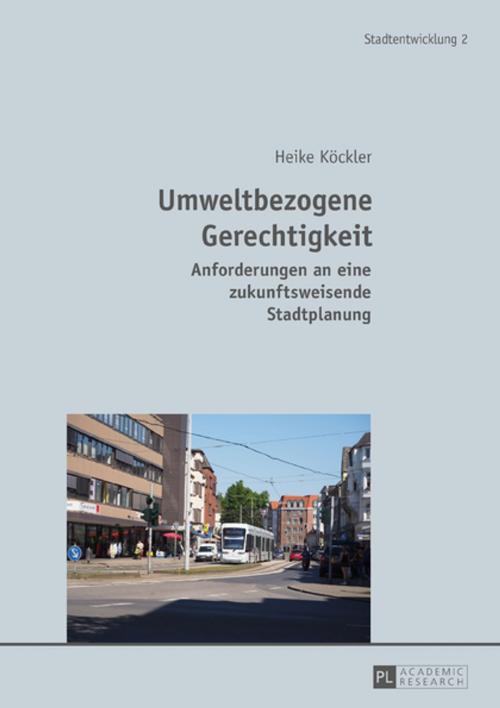 Cover of the book Umweltbezogene Gerechtigkeit by Heike Köckler, Peter Lang