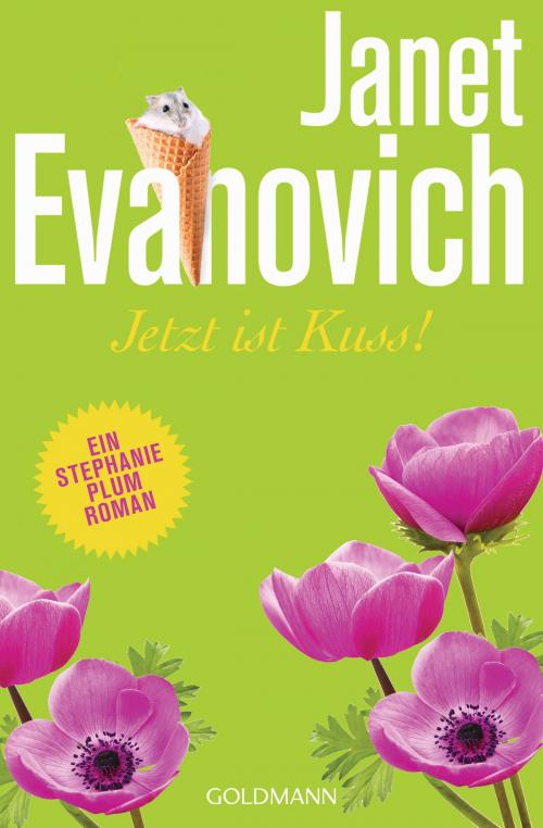 Cover of the book Jetzt ist Kuss! by Janet Evanovich, Goldmann Verlag