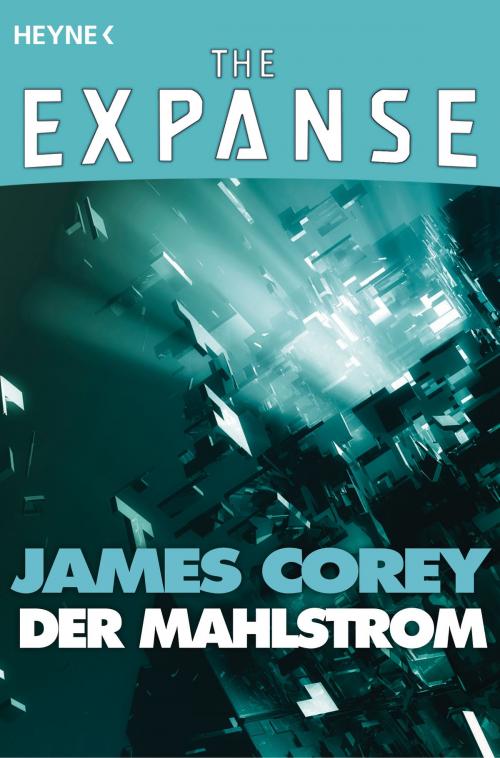 Cover of the book Der Mahlstrom by James Corey, Heyne Verlag