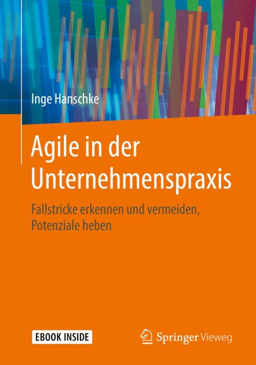 Cover of the book Agile in der Unternehmenspraxis by Inge Hanschke, Springer Fachmedien Wiesbaden