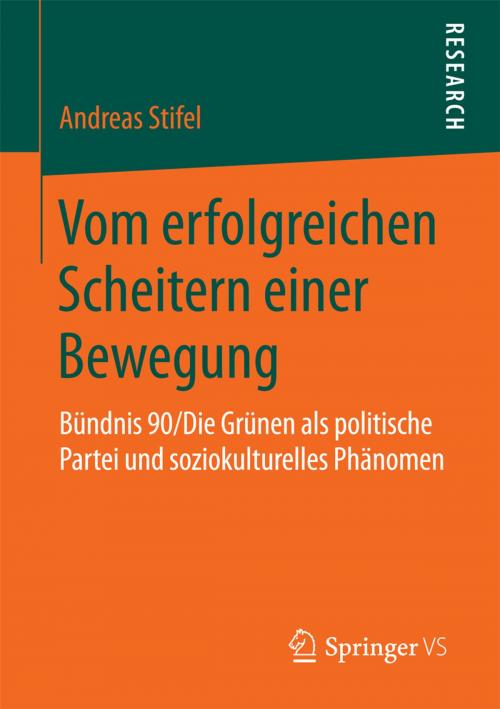 Cover of the book Vom erfolgreichen Scheitern einer Bewegung by Andreas Stifel, Springer Fachmedien Wiesbaden