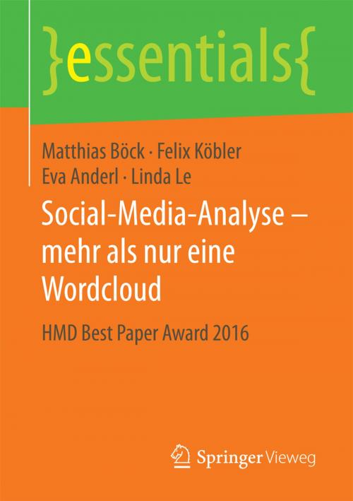 Cover of the book Social-Media-Analyse – mehr als nur eine Wordcloud by Matthias Böck, Felix Köbler, Eva Anderl, Linda Le, Springer Fachmedien Wiesbaden