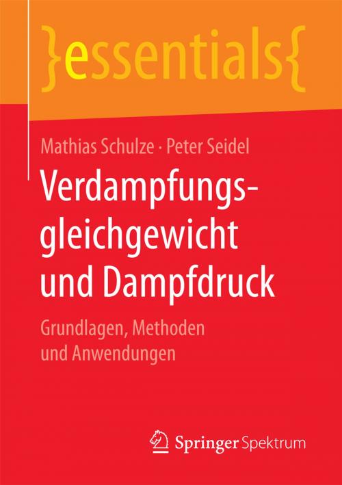 Cover of the book Verdampfungsgleichgewicht und Dampfdruck by Mathias Schulze, Peter Seidel, Springer Fachmedien Wiesbaden