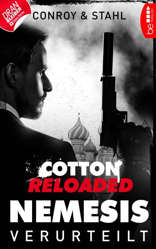 Cover of the book Cotton Reloaded: Nemesis - 1 by Timothy Stahl, Gabriel Conroy, beTHRILLED by Bastei Entertainment
