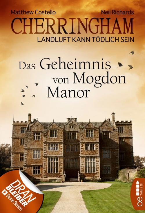 Cover of the book Cherringham - Das Geheimnis von Mogdon Manor by Matthew Costello, Neil Richards, beTHRILLED by Bastei Entertainment