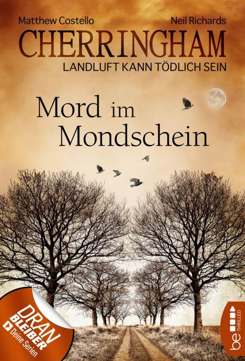 Cover of the book Cherringham - Mord im Mondschein by Matthew Costello, Neil Richards, beTHRILLED by Bastei Entertainment