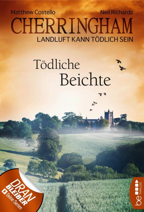 Cover of the book Cherringham - Tödliche Beichte by Matthew Costello, Neil Richards, beTHRILLED by Bastei Entertainment