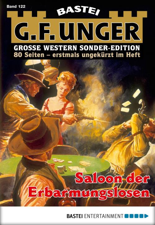 Cover of the book G. F. Unger Sonder-Edition 122 - Western by G. F. Unger, Bastei Entertainment