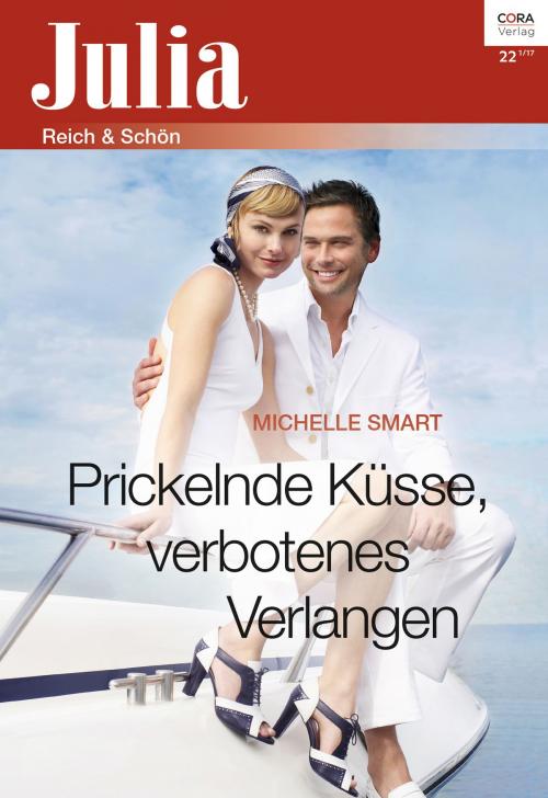 Cover of the book Prickelnde Küsse, verbotenes Verlangen by Michelle Smart, CORA Verlag