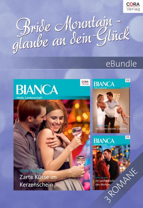 Cover of the book Bride Mountain - glaube an dein Glück by Gina Wilkins, CORA Verlag