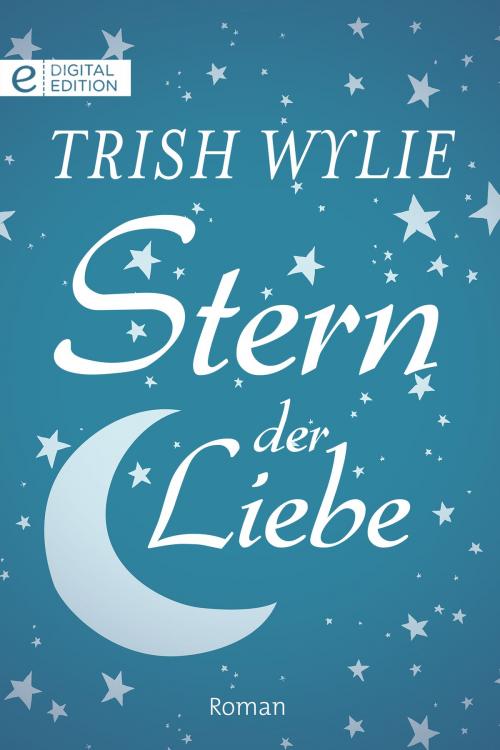 Cover of the book Stern der Liebe by Trish Wylie, CORA Verlag