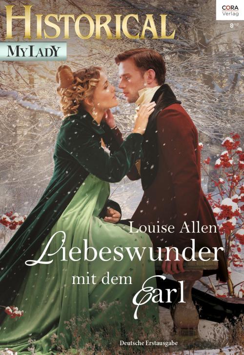 Cover of the book Liebeswunder mit dem Earl by Louise Allen, CORA Verlag