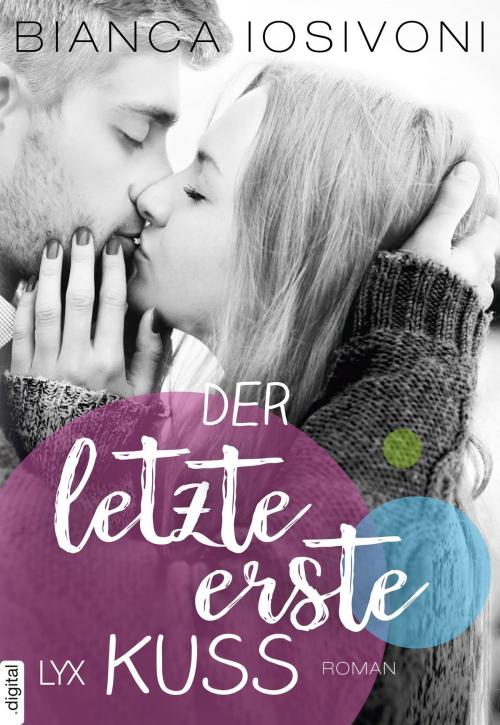 Cover of the book Der letzte erste Kuss by Bianca Iosivoni, LYX.digital