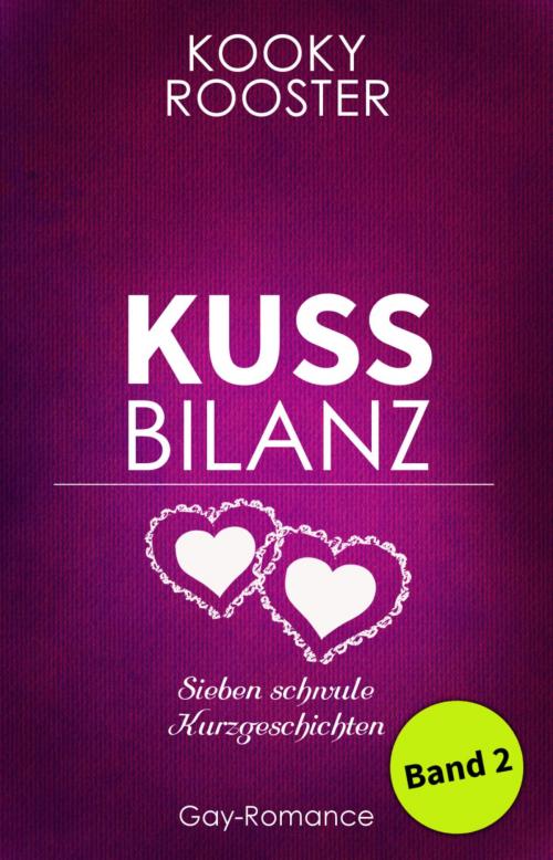 Cover of the book Kussbilanz 2 by Kooky Rooster, BookRix