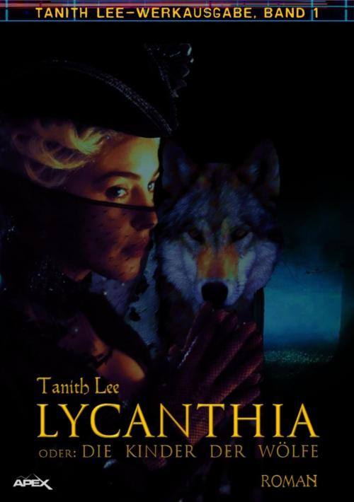 Cover of the book LYCANTHIA ODER: DIE KINDER DER WÖLFE by Tanith Lee, BookRix