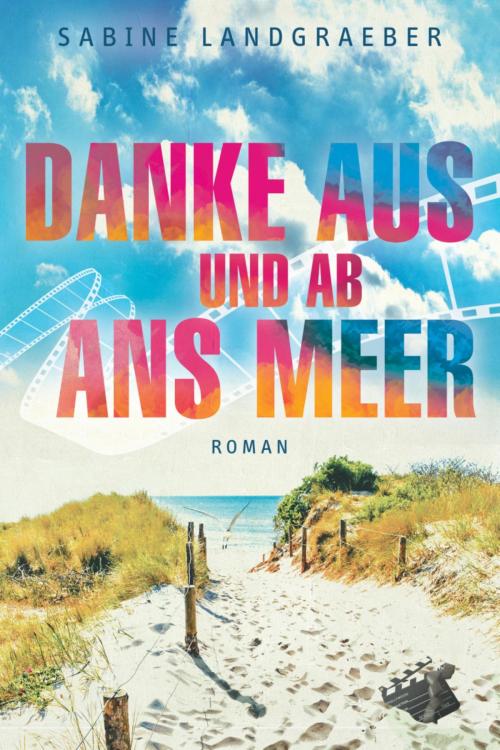 Cover of the book Danke aus und ab ans Meer by Sabine Landgraeber, BookRix
