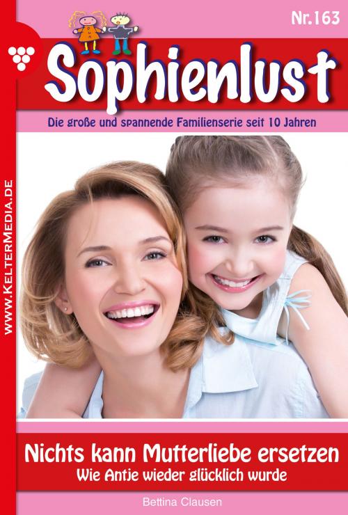 Cover of the book Sophienlust 163 – Familienroman by Bettina Clausen, Kelter Media