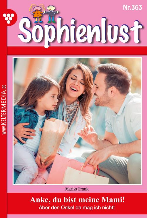 Cover of the book Sophienlust 363 – Familienroman by Marisa Frank, Kelter Media