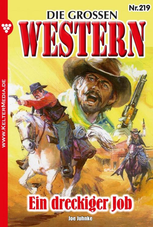 Cover of the book Die großen Western 219 by Joe Juhnke, Kelter Media