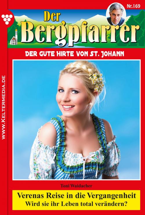 Cover of the book Der Bergpfarrer 169 – Heimatroman by Toni Waidacher, Kelter Media