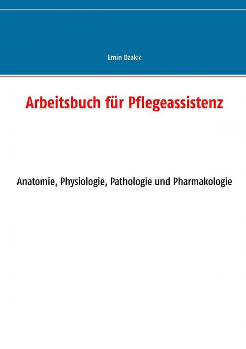 Cover of the book Arbeitsbuch für Pflegeassistenz by Emin Dzakic, Books on Demand