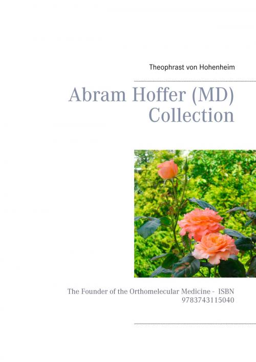 Cover of the book Abram Hoffer (MD) Collection by Theophrast von Hohenheim, Books on Demand