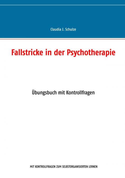 Cover of the book Fallstricke in der Psychotherapie by Claudia J. Schulze, Books on Demand