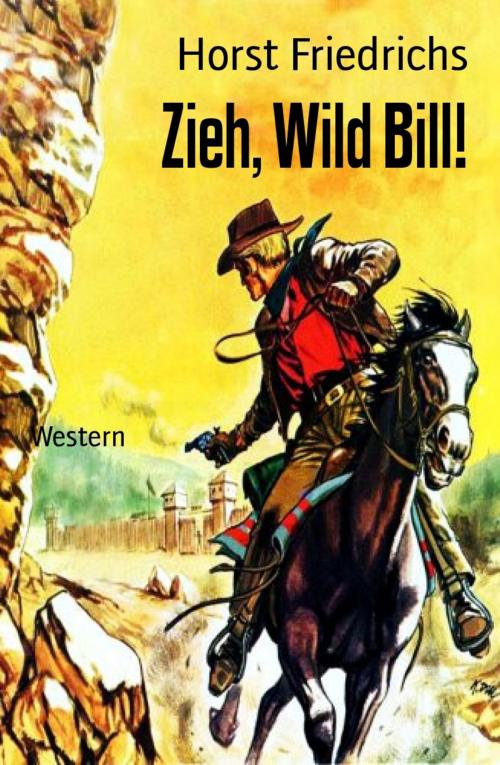 Cover of the book Zieh, Wild Bill! by Horst Friedrichs, BookRix