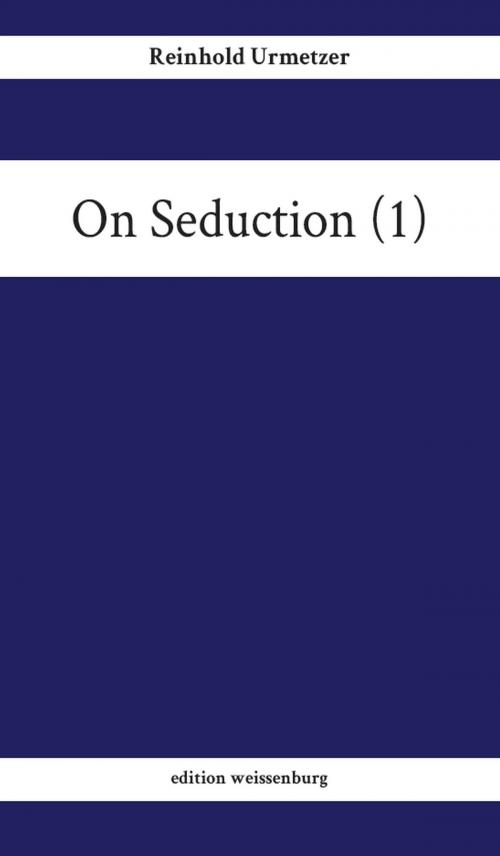 Cover of the book On Seduction (1) by Reinhold Urmetzer, tredition