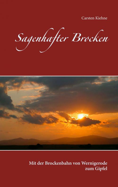 Cover of the book Sagenhafter Brocken by Carsten Kiehne, Books on Demand