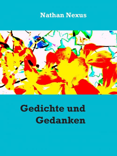 Cover of the book Gedichte und Gedanken by Nathan Nexus, Books on Demand