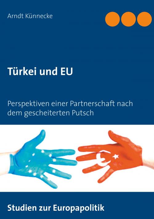 Cover of the book Türkei und EU by Arndt Künnecke, Books on Demand