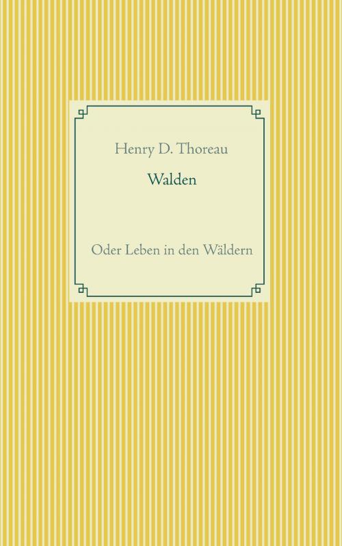 Cover of the book Walden oder Leben in den Wäldern by Henry D. Thoreau, Books on Demand