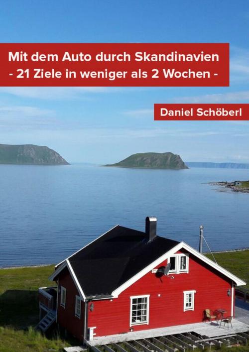 Cover of the book Mit dem Auto durch Skandinavien by Daniel Schöberl, epubli