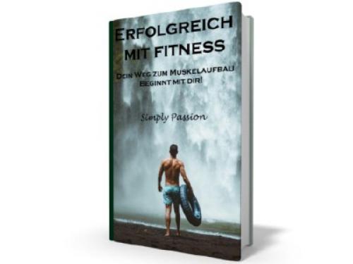 Cover of the book Erfolgreich mit Fitness by Simply Passion, epubli