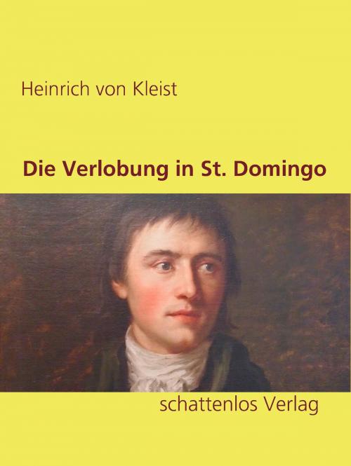 Cover of the book Die Verlobung in St. Domingo by Heinrich von Kleist, Books on Demand