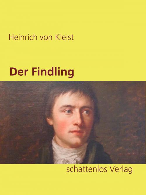 Cover of the book Der Findling by Heinrich von Kleist, Books on Demand