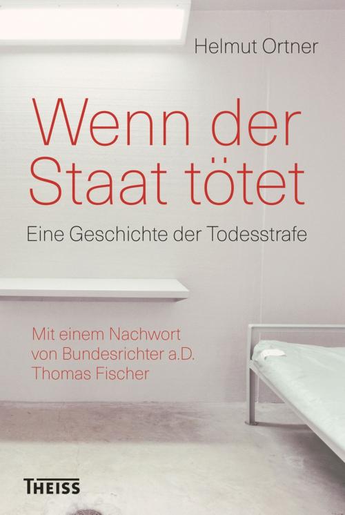 Cover of the book Wenn der Staat tötet by Helmut Ortner, wbg Theiss