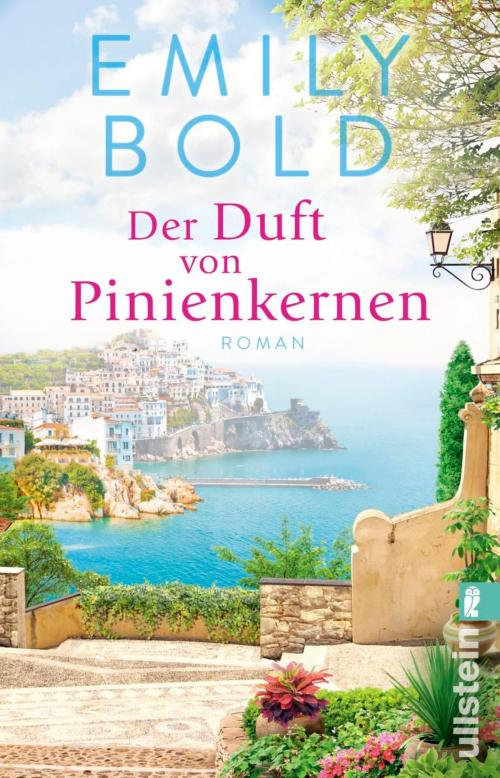 Cover of the book Der Duft von Pinienkernen by Emily Bold, Ullstein Ebooks