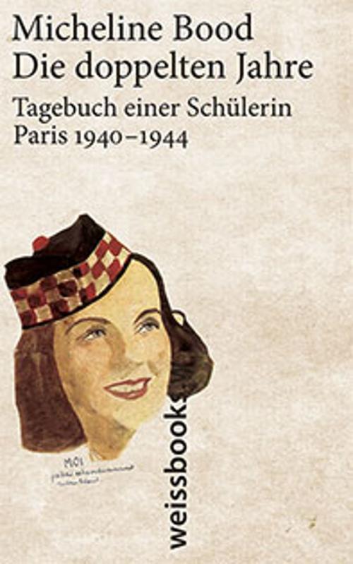 Cover of the book Die doppelten Jahre by Micheline Bood, weissbooks