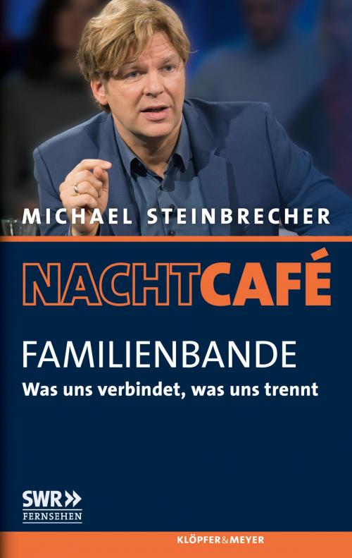 Cover of the book Familienbande by Michael Steinbrecher, Mathias Jung, Martin Müller, Klöpfer & Meyer Verlag