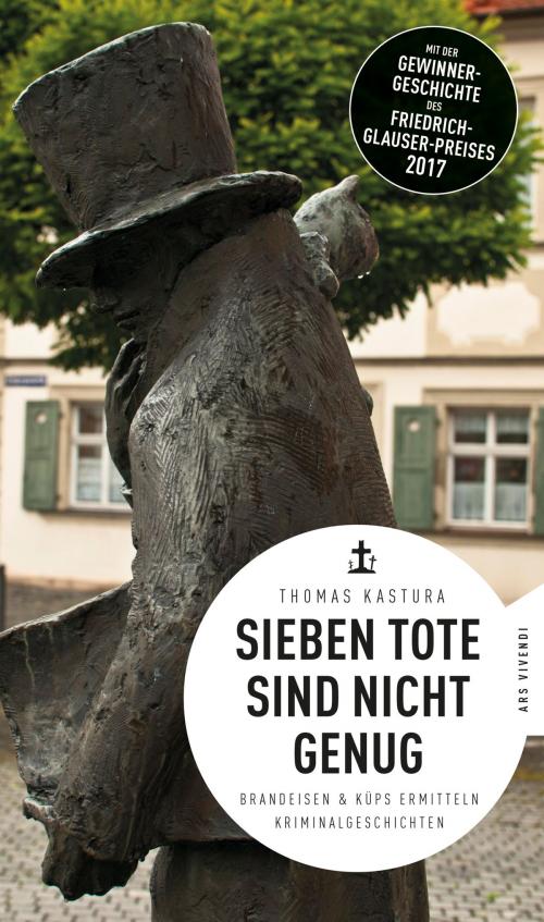 Cover of the book Sieben Tote sind nicht genug (eBook) by Thomas Kastura, ars vivendi Verlag