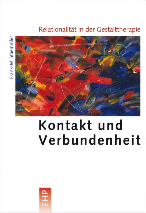 Cover of the book Relationalität in der Gestalttherapie by Frank-M. Staemmler, EHP Edition Humanistische Psychologie