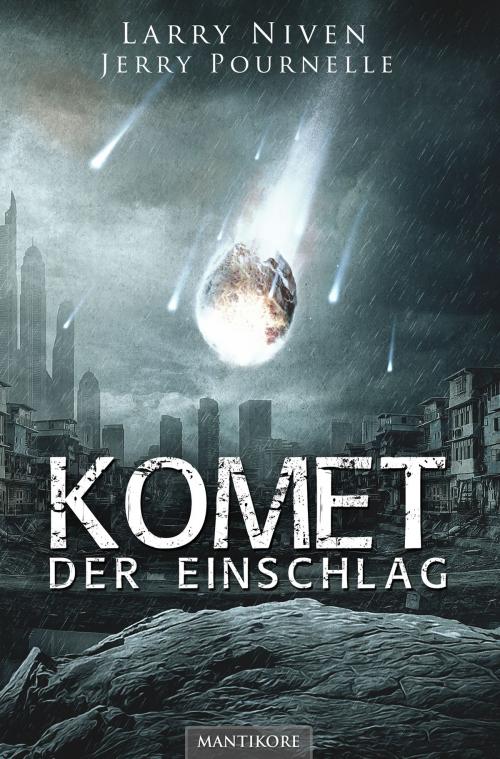 Cover of the book Komet - Der Einschlag by Jerry Pournelle, Larry Niven, Mantikore-Verlag