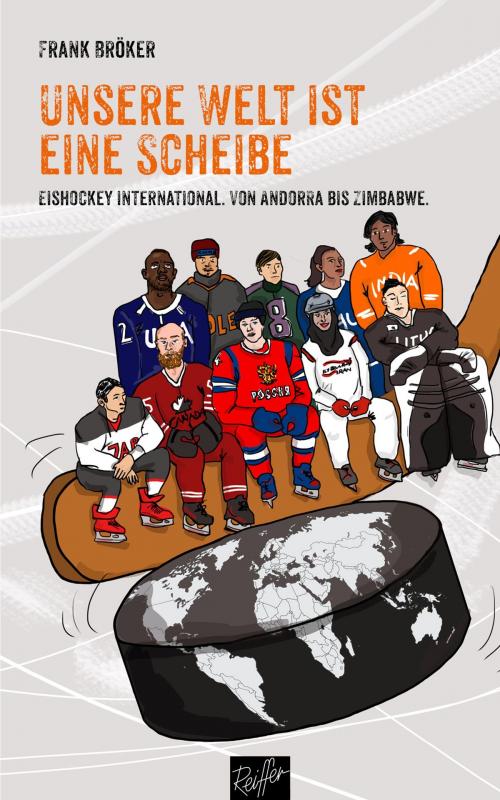 Cover of the book Unsere Welt ist eine Scheibe by Frank Bröker, Verlag Andreas Reiffer
