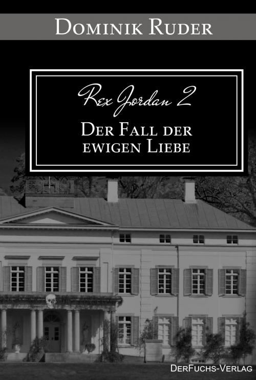 Cover of the book Rex Jordan 2 by Dominik Ruder, DerFuchs-Verlag