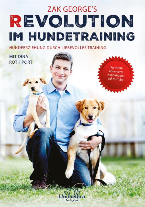 Cover of the book Revolution im Hundetraining by Zak George, Unimedica ein Imprint der Narayana Verlag